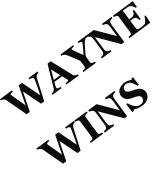 WAYNE WINS