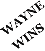 WAYNE WINS